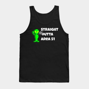 Straight outta area 51 Tank Top